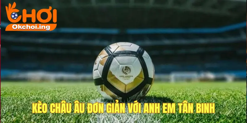 Kèo châu Âu