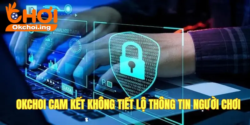 Nhà cái cam kết không bán thông tin